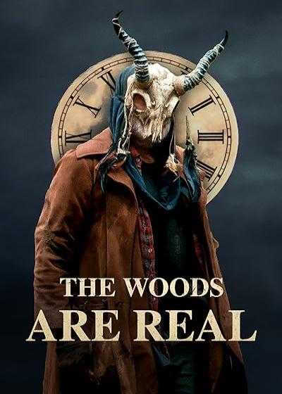 تصویر فیلم جنگل ها واقعی هستند The Woods Are Real 2024