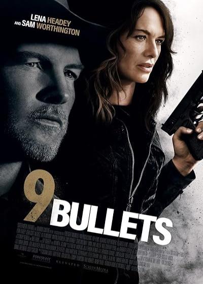 تصویر فیلم ۹ گلوله(نه گلوله) 9 Bullets 2022