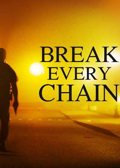 تصویر فیلم از هر بندی رها شو Break Every Chain 2021