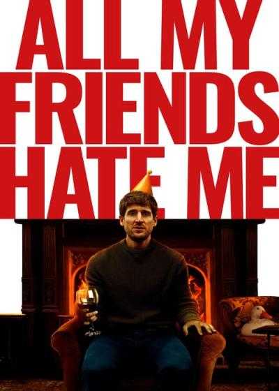 تصویر فیلم همه دوستانم از من متنفرند All My Friends Hate Me 2021