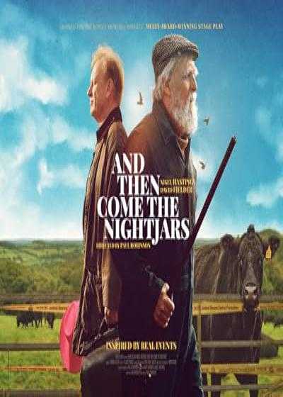 تصویر فیلم و آنگاه شبگردها می آیند And Then Come the Nightjars 2023