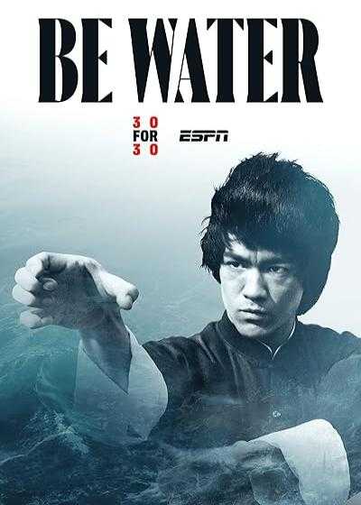 تصویر فیلم مثل آب باش Be Water 2020