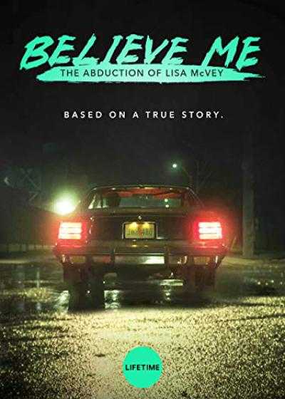 تصویر فیلم باور کن: ربوده شدن لیزا مک وی Believe Me: The Abduction of Lisa McVey 2018