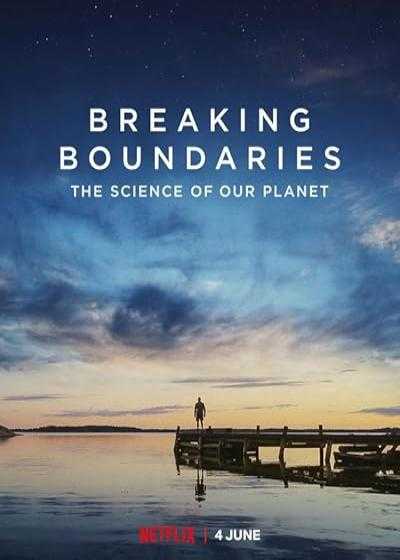 تصویر فیلم شکستن مرزها: علم سیاره ما Breaking Boundaries: The Science of Our Planet 2021