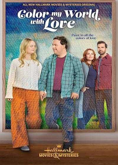 تصویر فیلم با عشق به زندگی ام رنگ بده Color My World with Love 2022