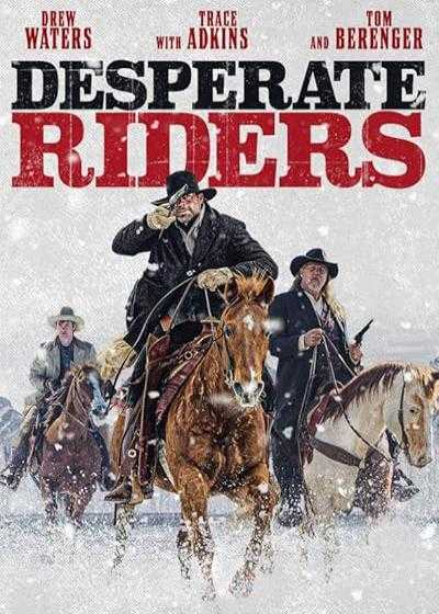 تصویر فیلم سوارکاران نا امید The Desperate Riders 2022