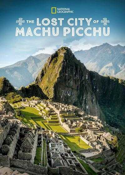 تصویر فیلم شهر گمشده  اینکاها The Lost City of Machu Picchu 2019