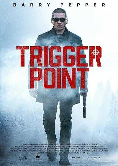 تصویر فیلم تریگر پوینت Trigger Point 2021