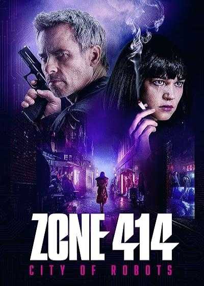 تصویر فیلم منطقه ۴۱۴ Zone 414 2021