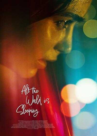 تصویر فیلم تمام دنیا خواب است All the World Is Sleeping 2021
