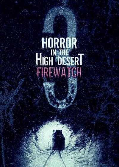 تصویر فیلم ترس در صحرای بلند 3: آتش نشانی Horror in the High Desert 3: Firewatch 2024