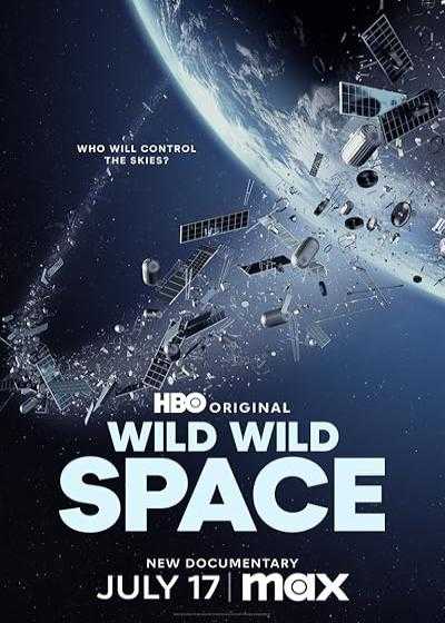 تصویر فیلم فضای وحشی وحشی Wild Wild Space 2024