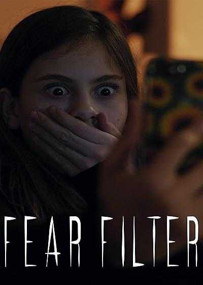تصویر فیلم فیلتر ترسناک Fear Filter 2019