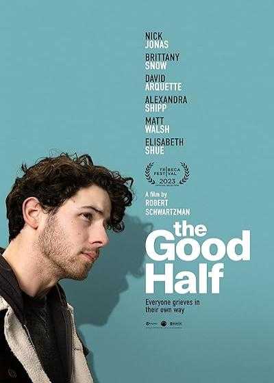 تصویر فیلم نیمه خوب The Good Half 2023
