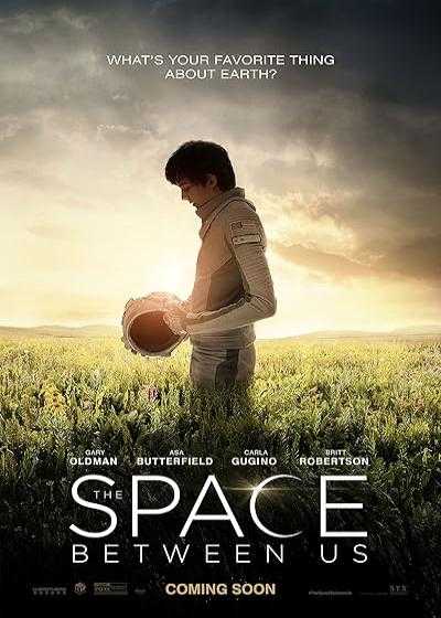 تصویر فیلم  فضای میان ما The Space Between Us 2017