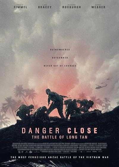 تصویر فیلم خطر نزدیک است : نبرد لانگ تان Danger Close: The Battle of Long Tan 2019