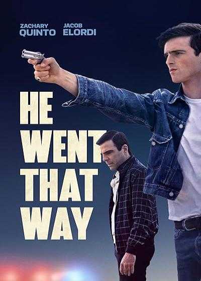 تصویر فیلم او مسیر دیگری پیش گرفت He Went That Way 2023