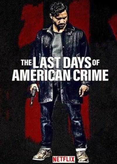 تصویر فیلم آخرین روزهای جنایت آمریکایی The Last Days of American Crime 2020