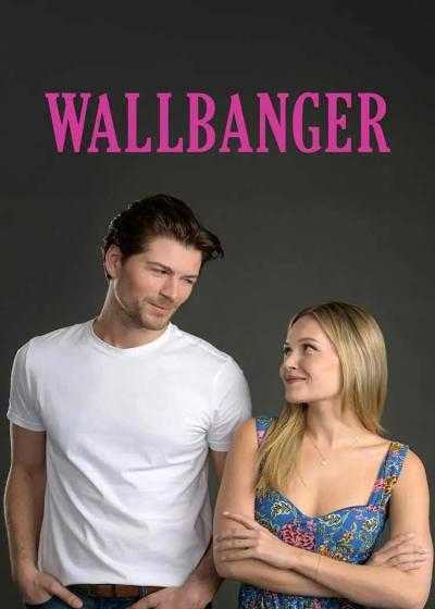 تصویر فیلم دیوار کوب Wallbanger 2024