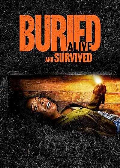 تصویر فیلم زنده به گور شد و نجات یافت Buried Alive and Survived 2024