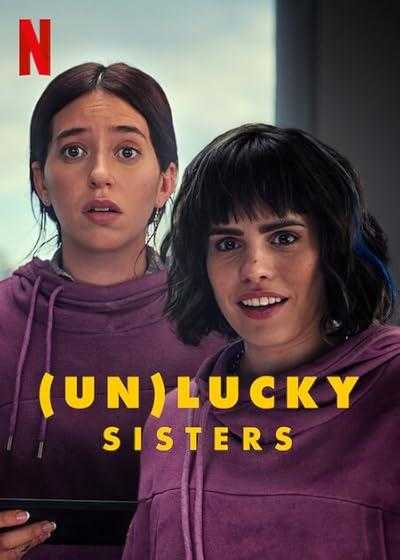 تصویر فیلم خواهران (بد) شانس (Un)lucky Sisters 2024